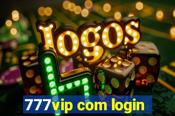 777vip com login